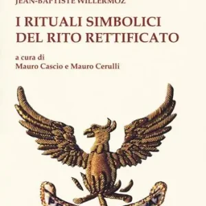 I rituali simbolici del Rito Rettificato Di Tendenza