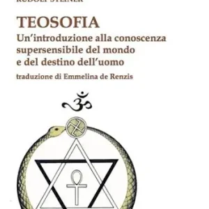 Direttamente Dal Produttore Teosofia. Un‘introduzione alla conoscenza supersensibile del mondo e del destino dell‘uomo