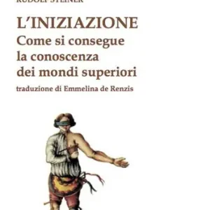 A Buon Prezzo L‘iniziazione. Come si conseguono conoscenze dei mondi superiori