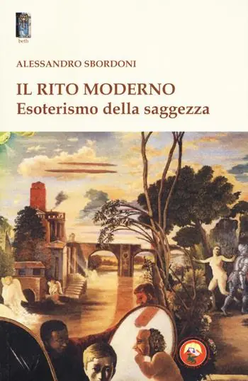 A Buon Prezzo Il rito moderno. Esoterismo della saggezza