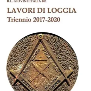 Lavori di loggia. Triennio 2017-2020 Promozione Esclusiva