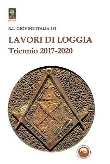 Lavori di loggia. Triennio 2017-2020 Promozione Esclusiva