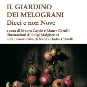 Il giardino dei melograni. Dieci e non nove Super Prezzo