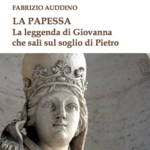 Nuovo Arrivo La papessa. La leggenda di Giovanna che salì sul soglio di Pietro