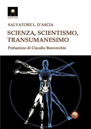 Consegna Rapida Scienza, scientismo, transumanesimo