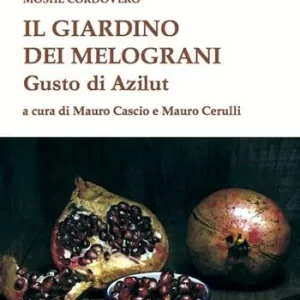 Novità Il giardino dei melograni. Gusto di Azilut