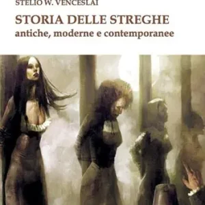 Storia delle streghe. Antiche, moderne e contemporanee Novità