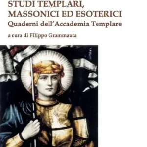 Bestseller Studi templari, massonici ed esoterici. Quaderni dell‘Accademia Templare