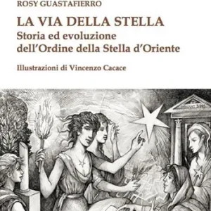 Promozione Esclusiva La via della stella. Storia ed evoluzione dell‘Ordine della Stella d‘Oriente