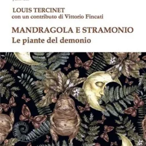 Mandragola e stramonio. Le piante del demonio Prezzo Basso