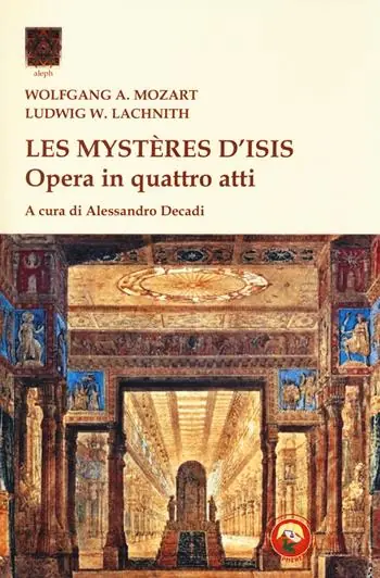Promozione Esclusiva Les mysteres d‘Isis. Opera in quattro atti