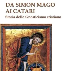Di Tendenza Da Simon Mago ai Catari. Storia dello gnosticismo cristiano