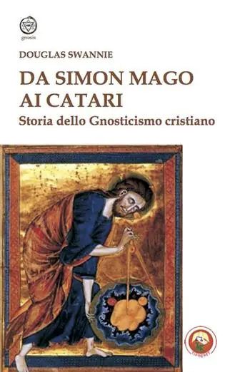 Di Tendenza Da Simon Mago ai Catari. Storia dello gnosticismo cristiano