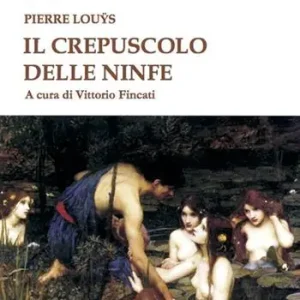 Il crepuscolo delle ninfe Solo Oggi