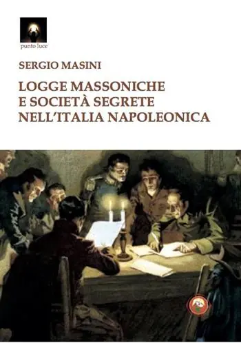 Logge massoniche e società segrete nell‘Italia napoleonica Solo Oggi