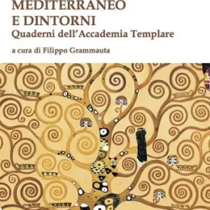 Novità Mediterraneo e dintorni. Quaderni dell‘Accademia Templare