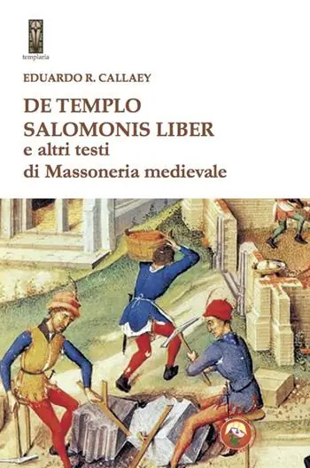 Scelto Dai Clienti De tempio Salomonis liber e altri testi di massoneria medievale