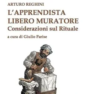 L‘apprendista libero muratore. Considerazioni sul rituale Direttamente Dal Produttore