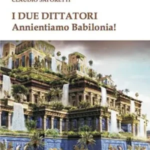 Bestseller I due dittatori. Annientiamo Babilonia!