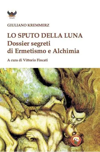 Lo sputo della luna. Dossier segreti di ermetismo e alchimia Professionale