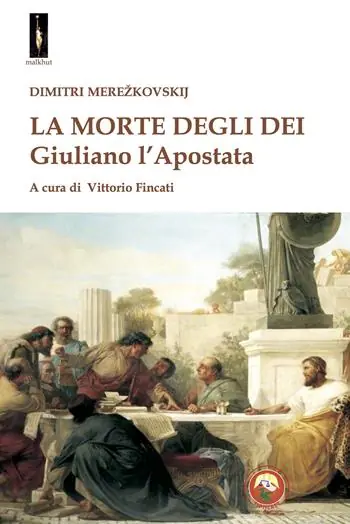 La morte degli dei. Giuliano l‘Apostata Solo Oggi