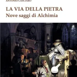 La via della pietra. Nove saggi di alchimia Promo Stagionale