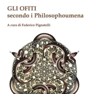 Promozione Esclusiva Gli Ofiti secondo i Philosophoumena