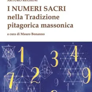 Miglior Prezzo I numeri sacri e la tradizione pitagorica massonica