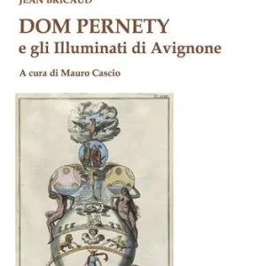 Non Perdere Dom Pernety e gli illuminati di Avignone