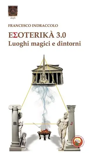 Esoterika 3.0. Luoghi magici e dintorni Super Prezzo