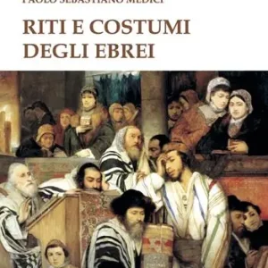 Riti e costumi degli ebrei Subito Disponibile