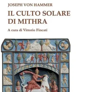 Il culto solare di Mithra Offerta Limitata