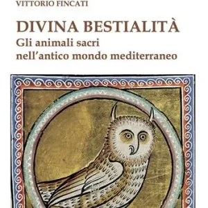 Di Tendenza Divina bestialità. Gli animali sacri nell‘antico mondo mediterraneo