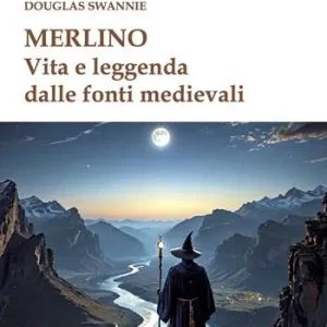 Merlino. Vita e leggenda dalle fonti medievali Prezzo Conveniente