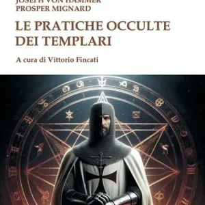 Le pratiche occulte dei templari Ultime Pezzi