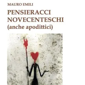 Scelto Dai Clienti Pensieracci novecenteschi (anche apodittici)