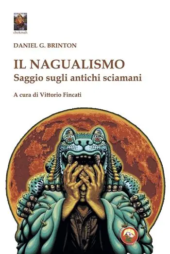 Il nagualismo. Saggio sugli antichi sciamani Popolare