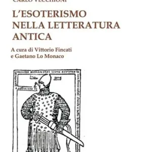 L‘esoterismo nella letteratura antica Nuovo Arrivo