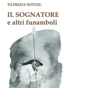 Offerta Lampo Il sognatore e altri funamboli