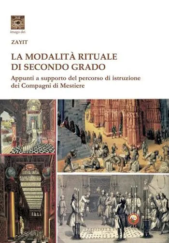 Reso Gratuito La modalità rituale di secondo grado. Appunti a supporto del percorso dei Compagni di Mestiere