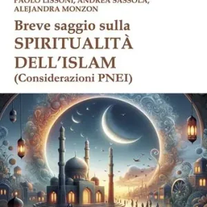 Breve saggio sulla spiritualità dell‘Islam (Considerazioni PNEI) Quantità Limitata