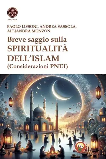 Breve saggio sulla spiritualità dell‘Islam (Considerazioni PNEI) Quantità Limitata
