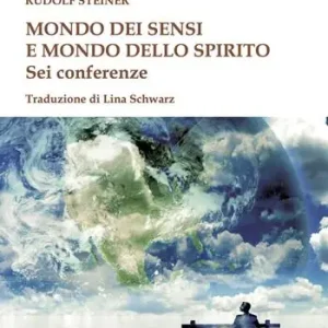 Must-Have Mondo dei sensi e il mondo dello spirito. Sei conferenze