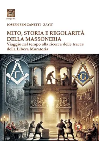 Di Tendenza Mito storia e regolarità della massoneria. Viaggio nel tempo alla ricerca della Libera Muratoria