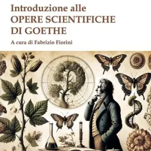 Solo Oggi Introduzione alle opere scientifiche di Goethe