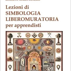 Prezzo Conveniente Lezioni di simbologia liberomuratoria per apprendisti