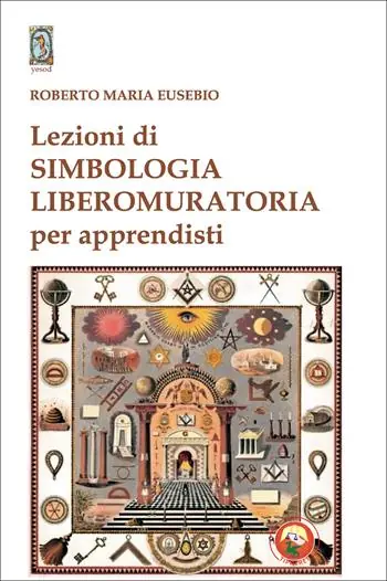 Prezzo Conveniente Lezioni di simbologia liberomuratoria per apprendisti