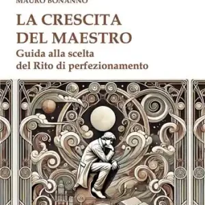 La crescita del Maestro. Guida alla scelta del rito di perfezionamento Popolare