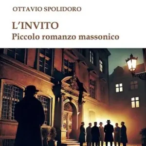 L‘invito. Piccolo romanzo massonico Compra Online