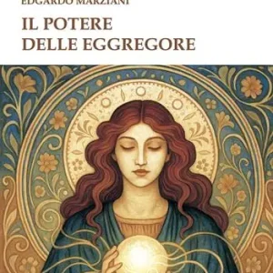 Il potere delle eggregore Bestseller